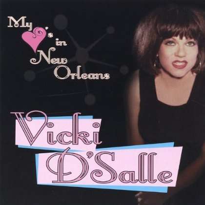 Vicki D'Salle: My Heart's In New Orleans, CD
