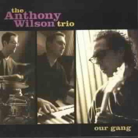 Anthony Wilson (geb. 1968): Our Gang, CD