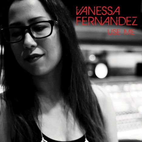 Vanessa Fernandez: Use Me (180g) (45RPM), 2 LPs