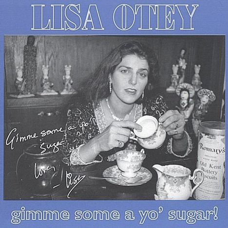 Lisa Otey: Gimme Some A Yo Sugar!, CD