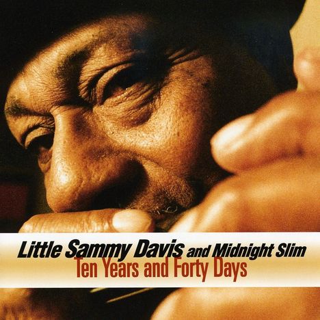 'Little' Sammy Davis: Ten Years &amp; Forty Days, CD