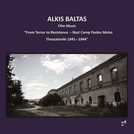 Filmmusik: From Terror To Resistance - Nazi Camp Pavlos Melas Thessaloniki 1941 - 1944, CD