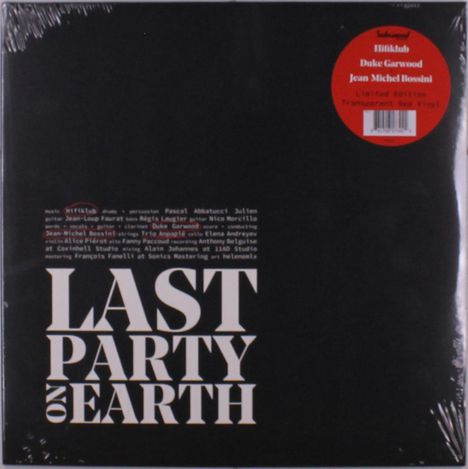 Hifiklub/Duke Garwood/Jean-Michel Bossini: Last Party On Earth (Limited Edition) (Transparent Red Vinyl), LP