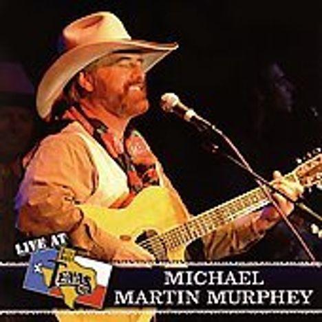 Michael Martin Murphey: Live At Billy Bob's Texas, CD
