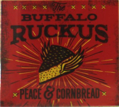 The Buffalo Ruckus: Peace &amp; Cornbread, CD