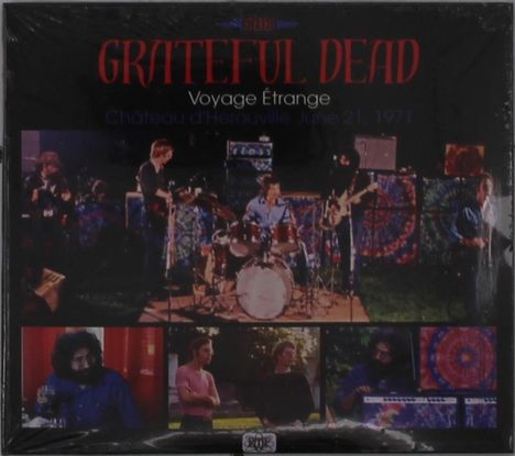 Grateful Dead, Voyage Étrange, Château d'Hérouville June 21, 1971. Bild von Band auf Bühne und kleine Fotos von Bandmitgliedern.