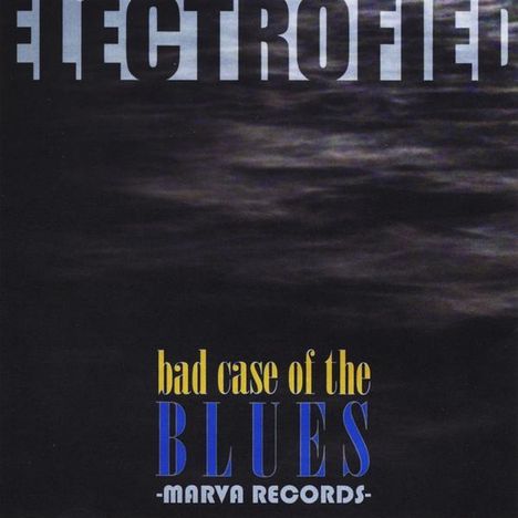 Electrofied: Bad Case Of The Blues, CD
