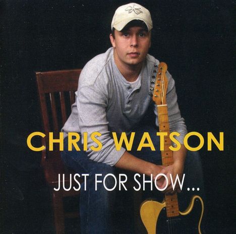Chris Watson: Just For Show, CD