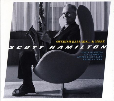 Scott Hamilton (geb. 1954): Swedish Ballads...& More, CD