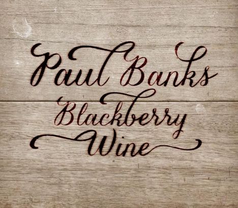 Paul Banks: Blackberry Wine, CD