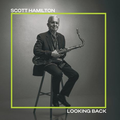 Scott Hamilton (geb. 1954): Looking Back (180g Vinyl), LP