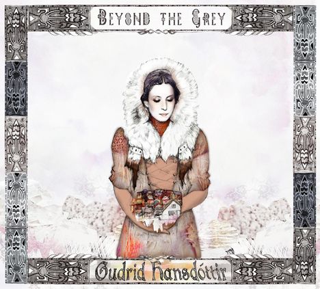 Guðrið Hansdóttir: Beyond The Grey, CD