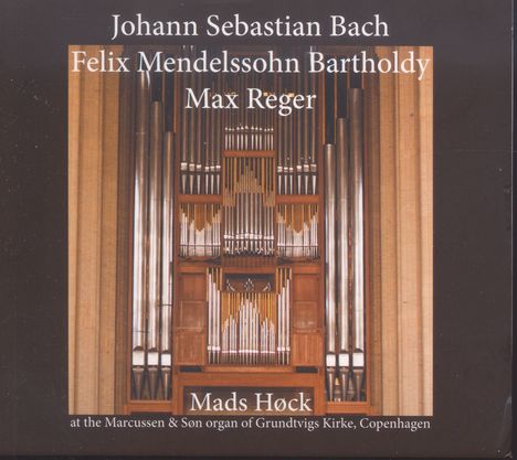 Mads Höck - Bach / Bartholdy / Reger, CD