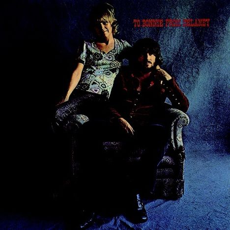 Delaney &amp; Bonnie: To Bonnie From Delaney, CD