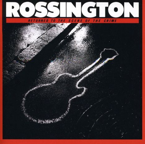 Rossington: Return To The Scene Of The Crime, CD