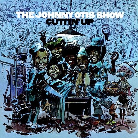 Johnny Otis: Cuttin' Up - The Johnny Otis Show, CD