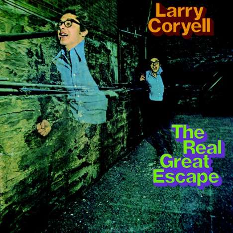 Larry Coryell (1943-2017): The Real Great Escape, CD