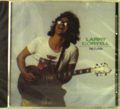 Larry Coryell (1943-2017): Return, CD
