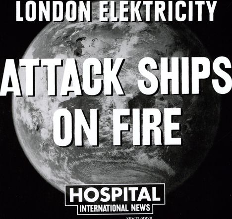 London Elektricity: Attack Ships On Fire / Southeastern Dream, Single 12"
