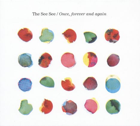 The See See: Once, Forever And Again, CD