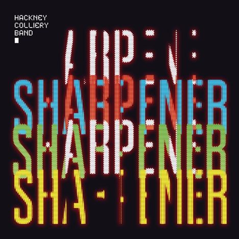 Hackney Colliery Band: Sharpener, CD