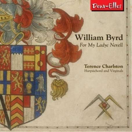 William Byrd (1543-1623): For My Ladye Nevell, CD
