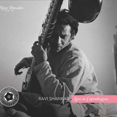 Ravi Shankar (1920-2012): Nine Decades Vol.VII: Live In Copenhagen, CD