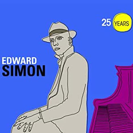 Edward Simon (geb. 1969): 25 Years, 2 CDs