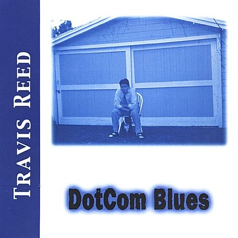 Travis Reed: Dotcom Blues, CD