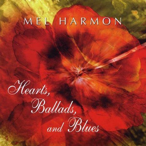 Mel Harmon: Hearts Ballads &amp; Blues, CD