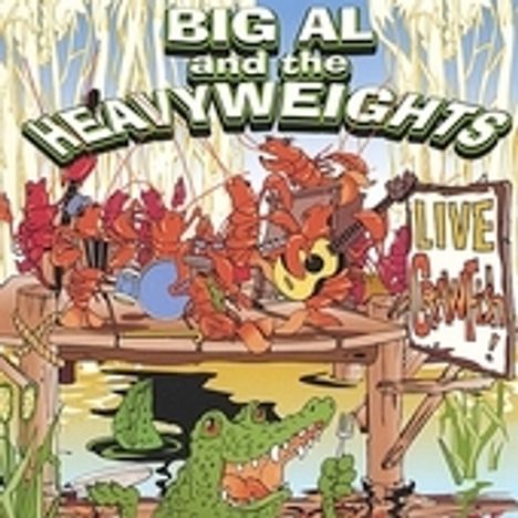 Big Al &amp; The Heavyweights: Live Crawfish, CD