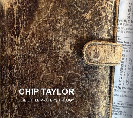Chip Taylor: The Little Prayers Trilogy, 3 CDs