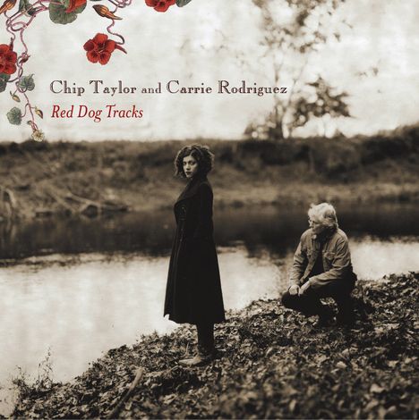 Chip Taylor &amp; Carrie Rodriguez: Red Dog Tracks (Deluxe Edition), CD