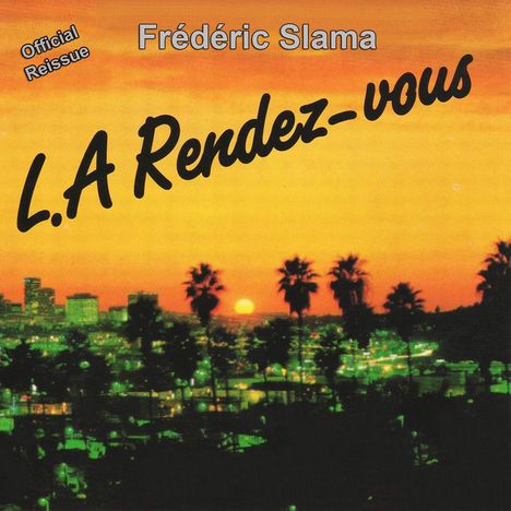 AOR (Frédéric Slama): L.A. Rendez-Vous, CD