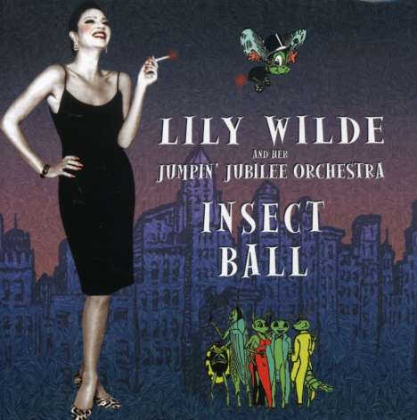 Lily Wilde &amp; Jumpin Jubilee O: Insect Ball, CD