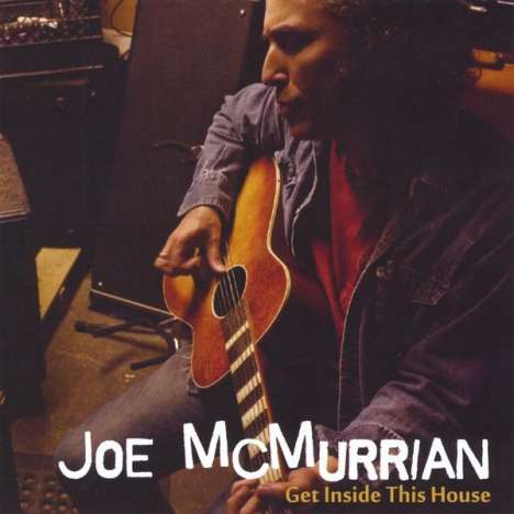 Joe McMurrian: Get Inside This House, CD