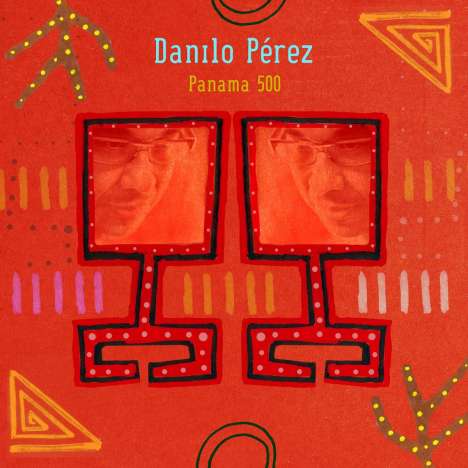 Danilo Perez (geb. 1966): Panama 500, CD