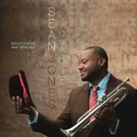 Sean Jones (geb. 1978): Im.Pro.Vise: Never Before Seen, CD