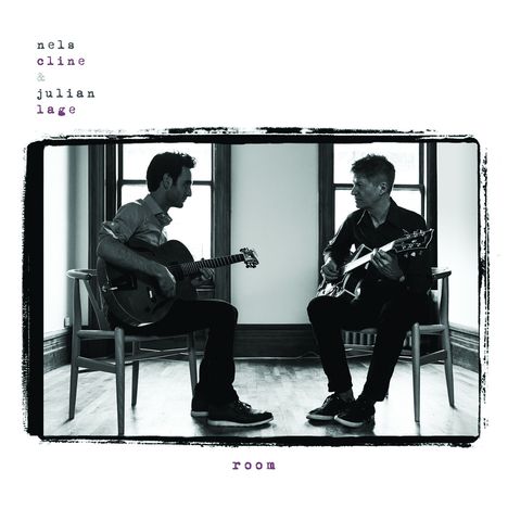 Nels Cline & Julian Lage: Room, LP