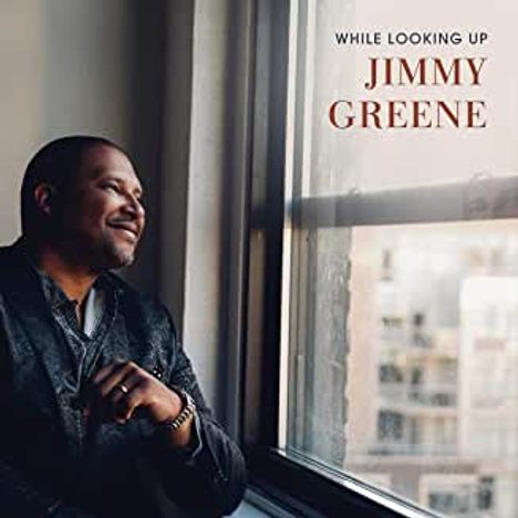 Jimmy Greene (geb. 1934): While Looking Up, CD