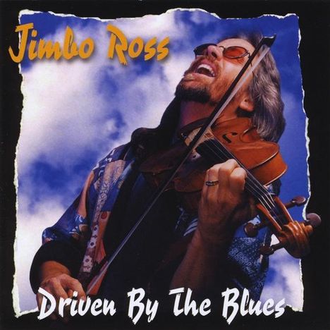 Jimbo Ross: Driven By The Blues, CD