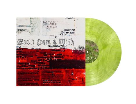 „Born from a Wish“ in gotischer Schrift; links Collage in Weiß und Rot, rechts grüne transparente Schallplatte.