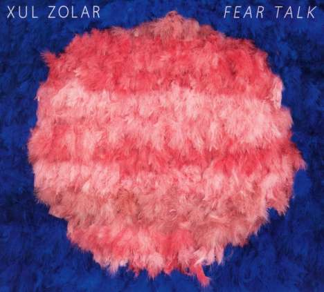 Xul Zolar: Fear Talk, CD