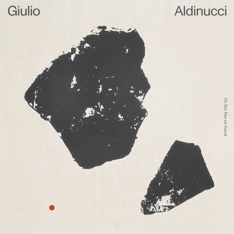 Giulio Aldinucci: No Eye Has An Equal, LP
