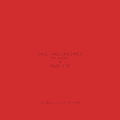 Paul Kalkbrenner: Das Gezabel (Pan-Pot Remix), Single 12"