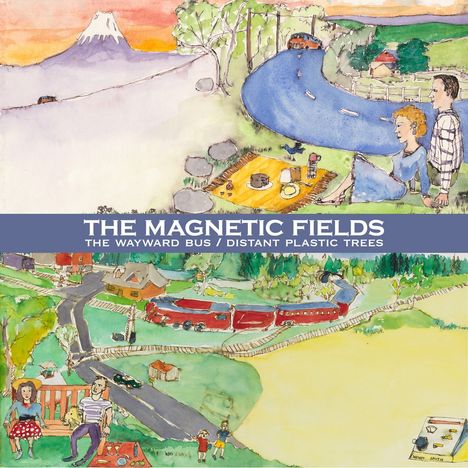 The Magnetic Fields: Wayward Bus / Distant Plastic Trees, 2 LPs