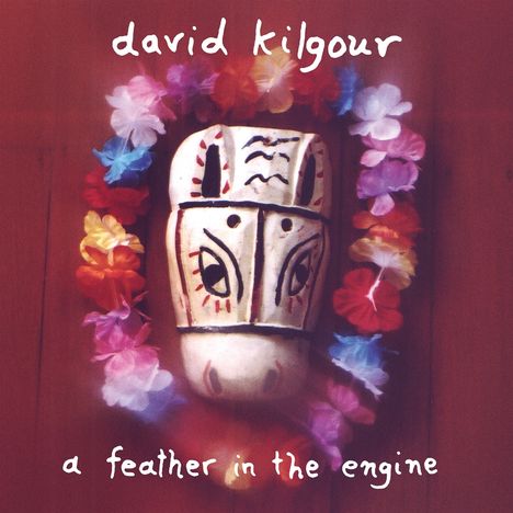 David Kilgour: A Feather in the Engine, LP