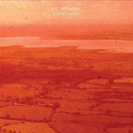 H.C. McEntire: Every Acre, LP