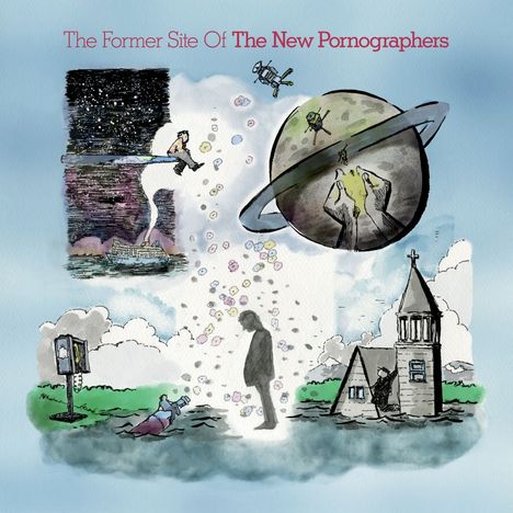 "The Former Site Of The New Pornographers" in roter Schrift, skurrile Illustration mit surrealen Elementen wie Planeten und Figuren.