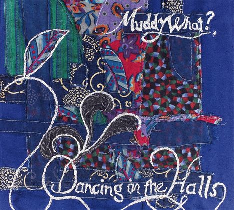 Muddy What?: Dancing In The Halls, CD